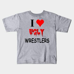 I Heart Ugly Wrestlers Kids T-Shirt